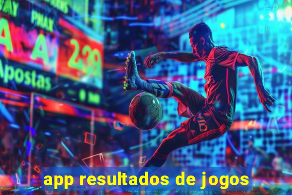 app resultados de jogos